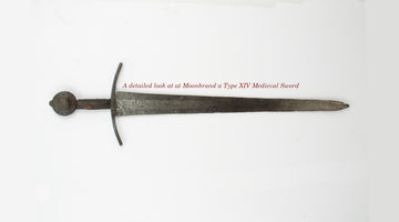An in-depth look at Moonbrand, an iconic Type XIV Medieval Sword
