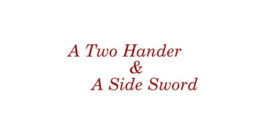 A Two Hander and a Side Sword...